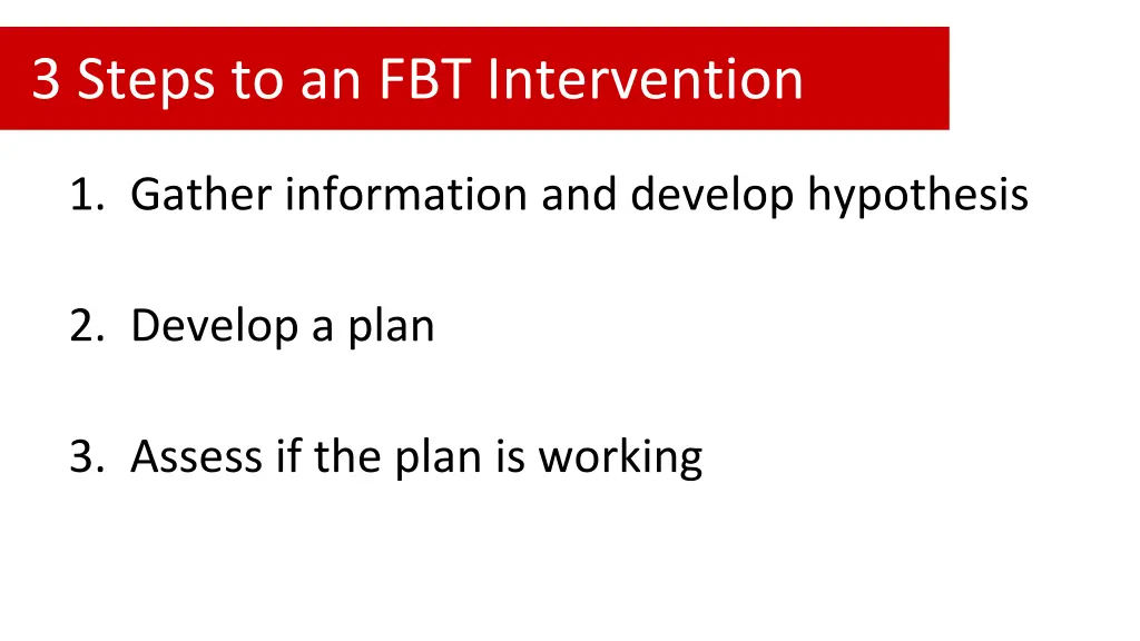 3 steps to an fbt intervention