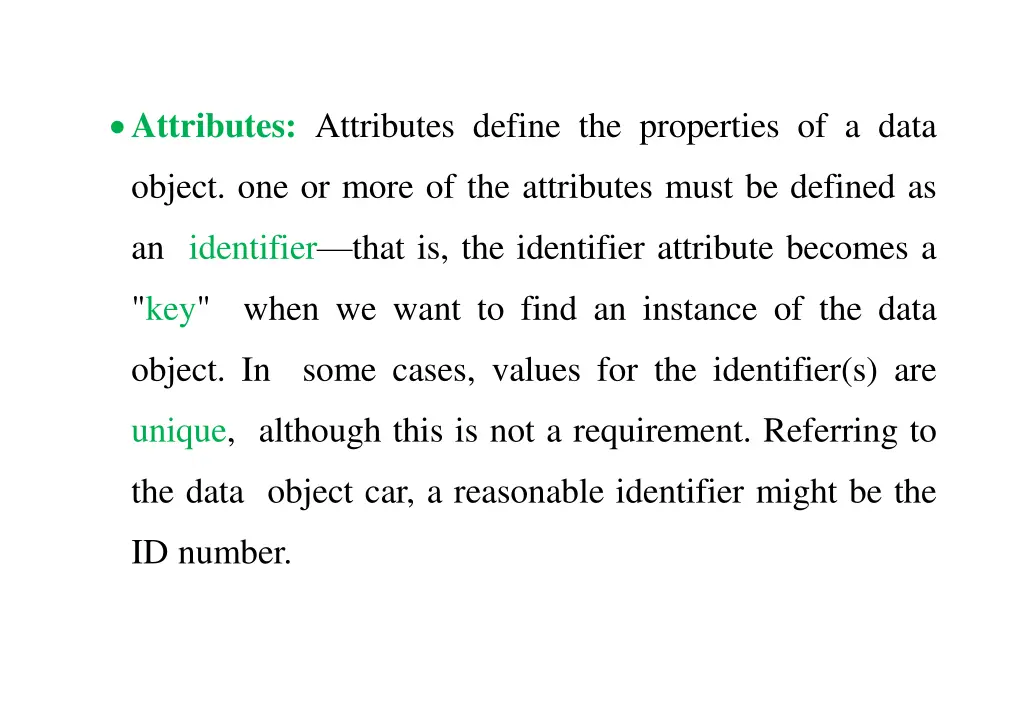 attributes attributes define the properties