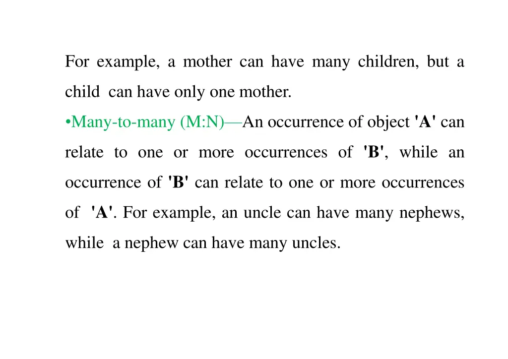 for example a mother can have many children but a