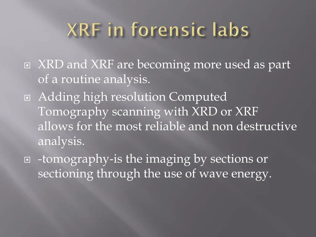 xrd and xrf are becoming more used as part