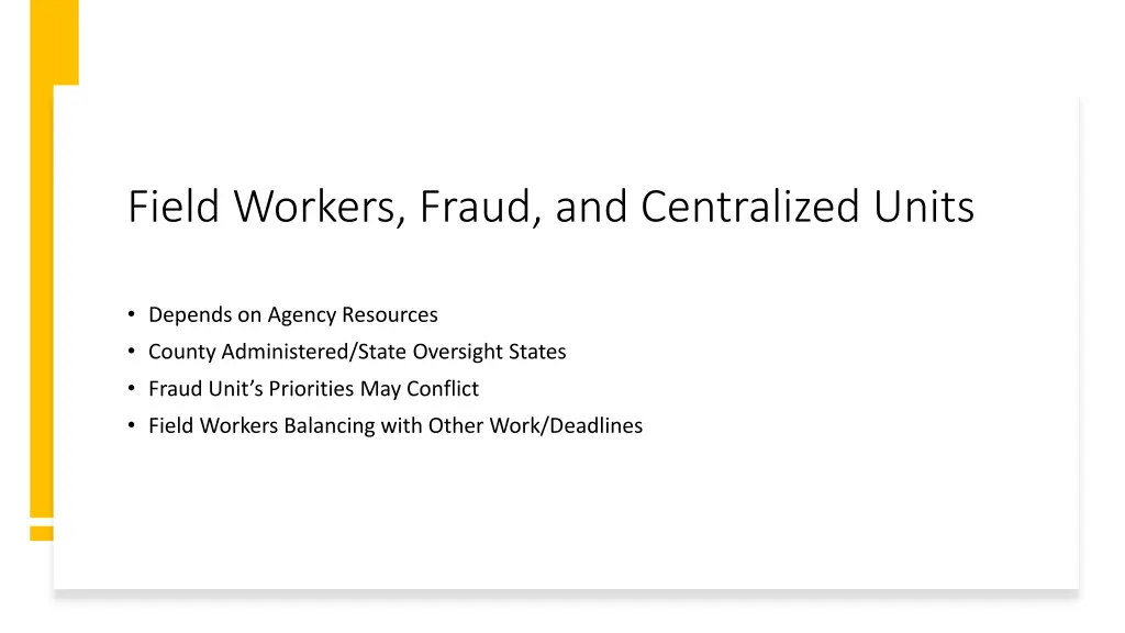 field workers fraud and centralized units