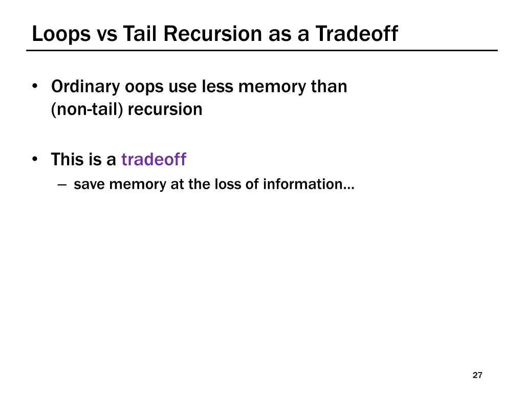 loops vs tail recursion as a tradeoff