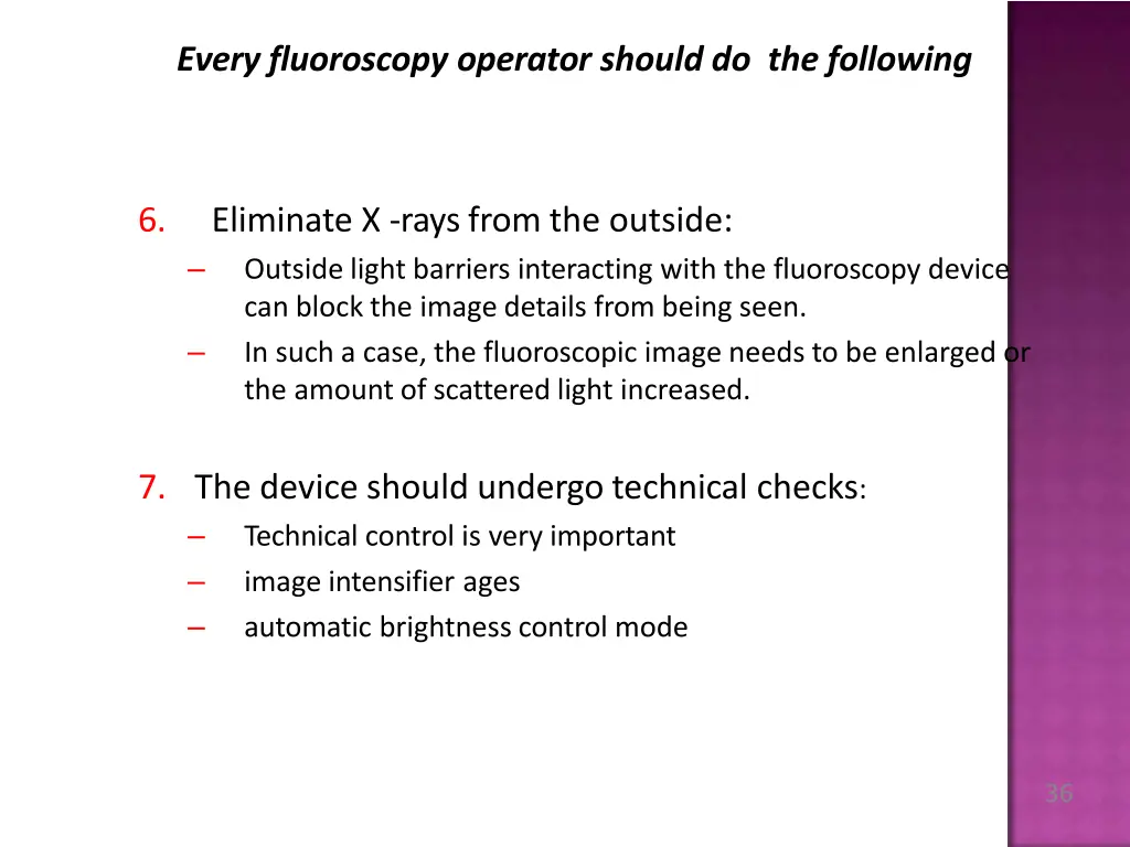 every fluoroscopy operator should do the following 2