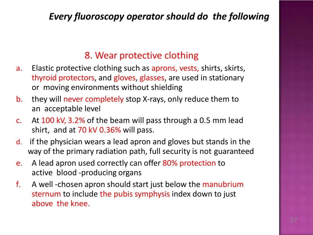 every fluoroscopy operator should do the following 3