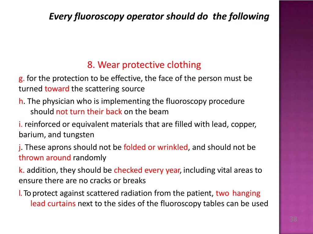 every fluoroscopy operator should do the following 4