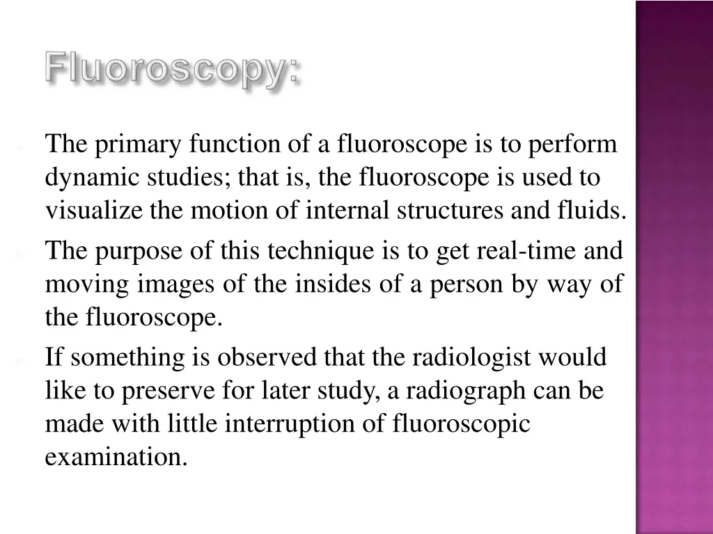 the primary function of a fluoroscope