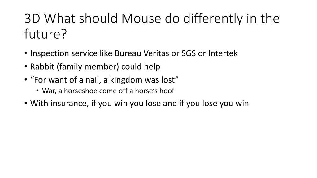 3d what should mouse do differently in the future