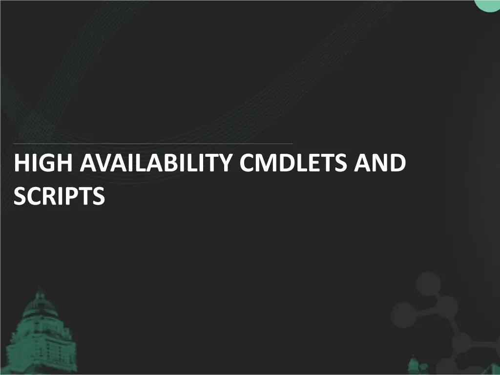 high availability cmdlets and scripts