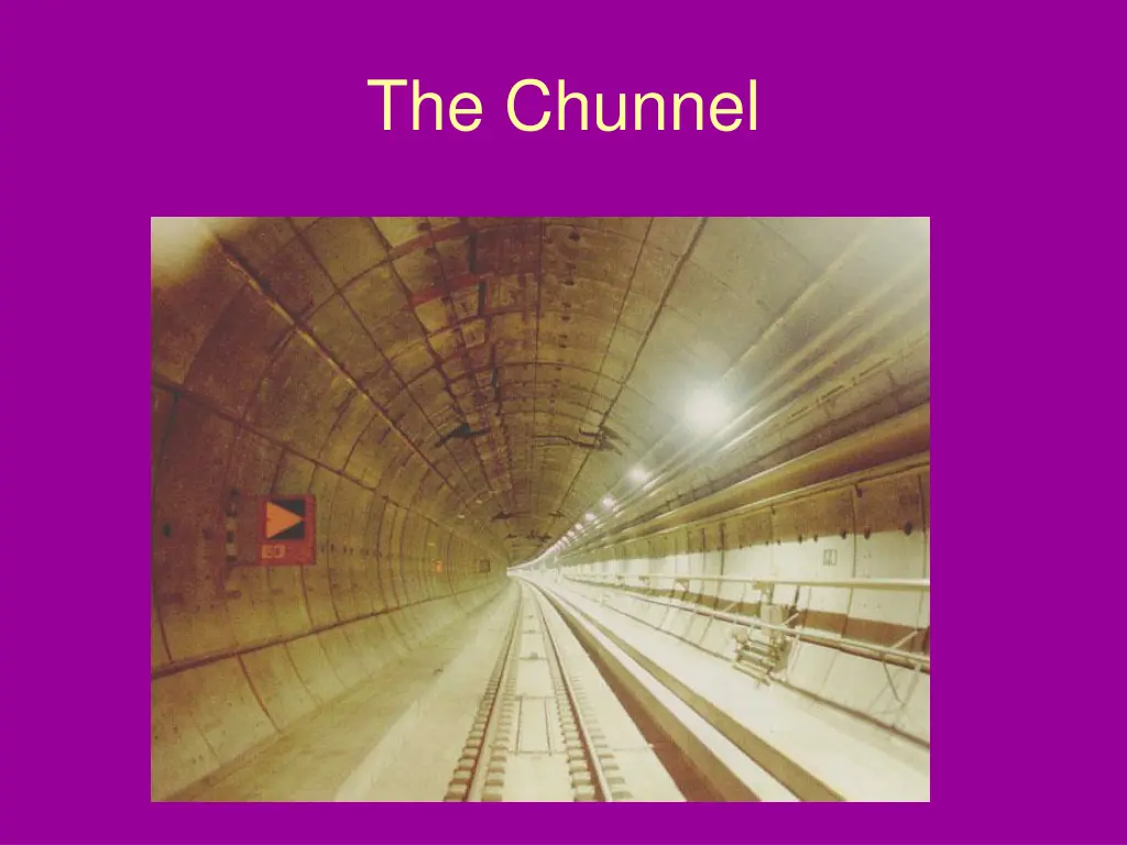 the chunnel