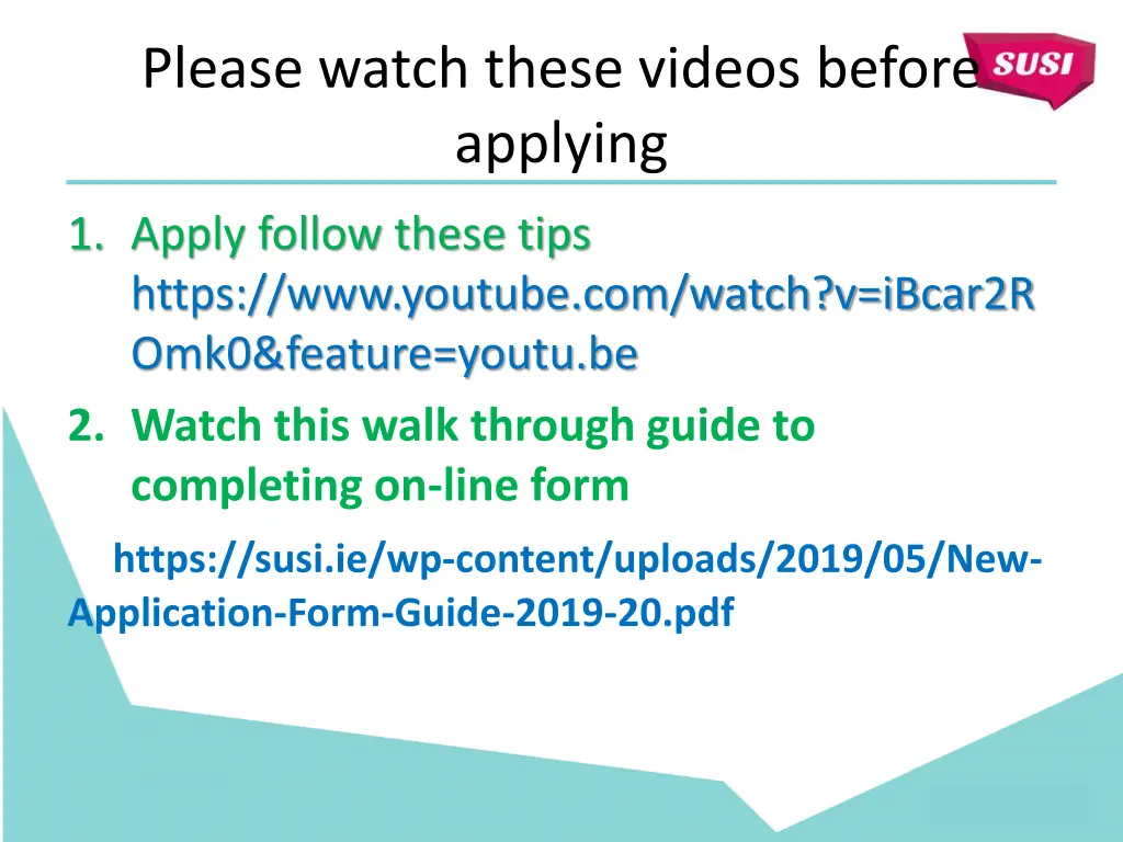 please watch these videos before applying