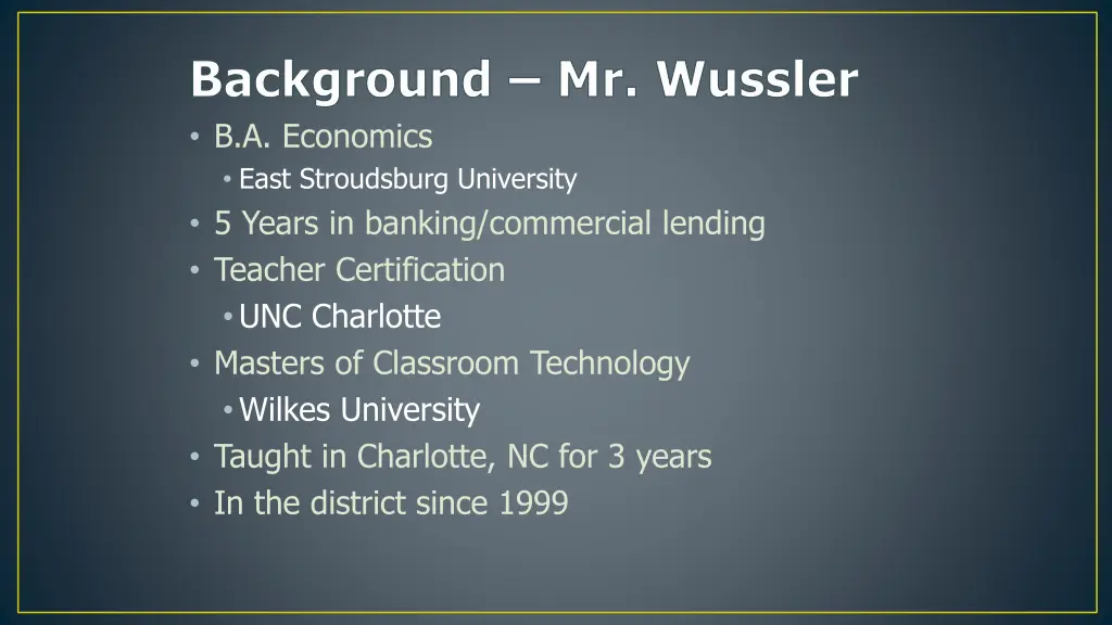 background mr wussler b a economics east