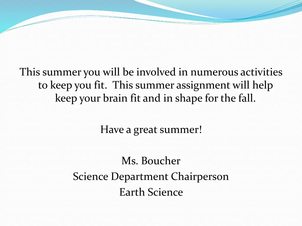 this summer you will be involved in numerous