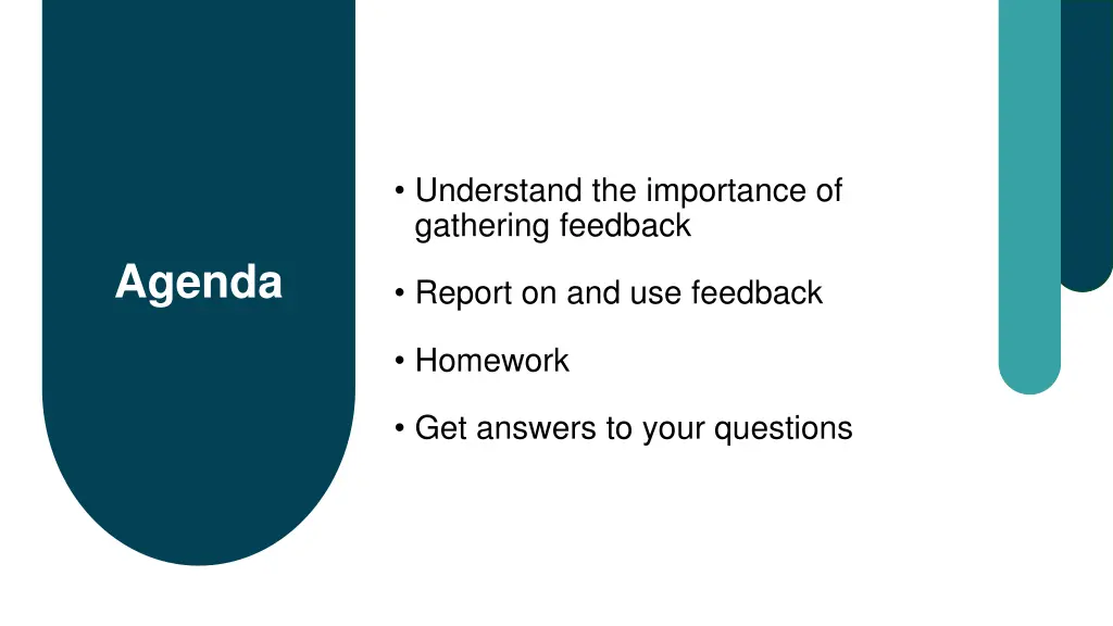 understand the importance of gathering feedback