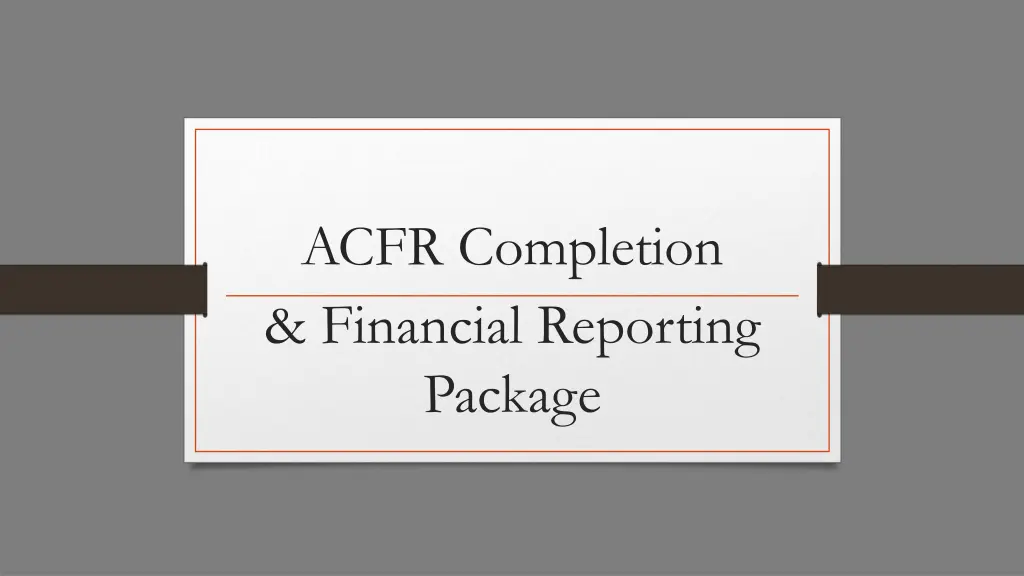acfr completion financial reporting package