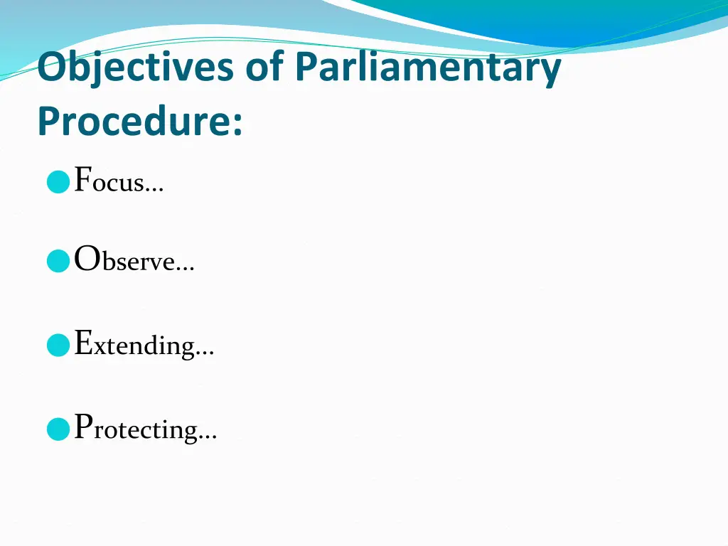objectives of parliamentary procedure