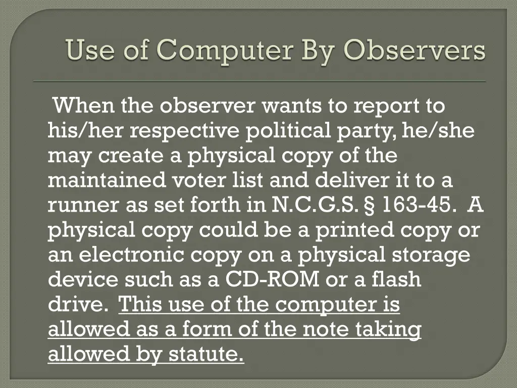 when the observer wants to report