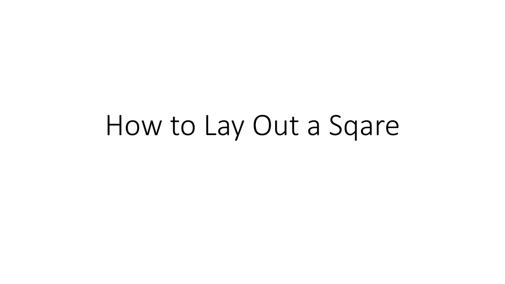 how to lay out a sqare