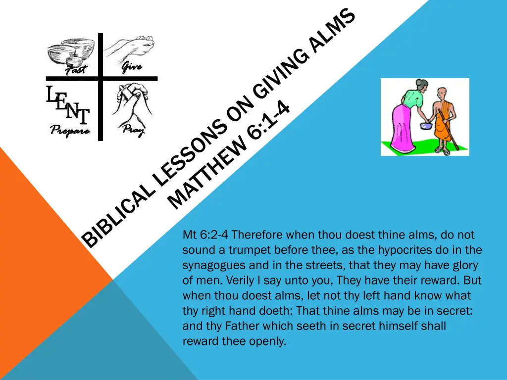 mt 6 2 4 therefore when thou doest thine alms