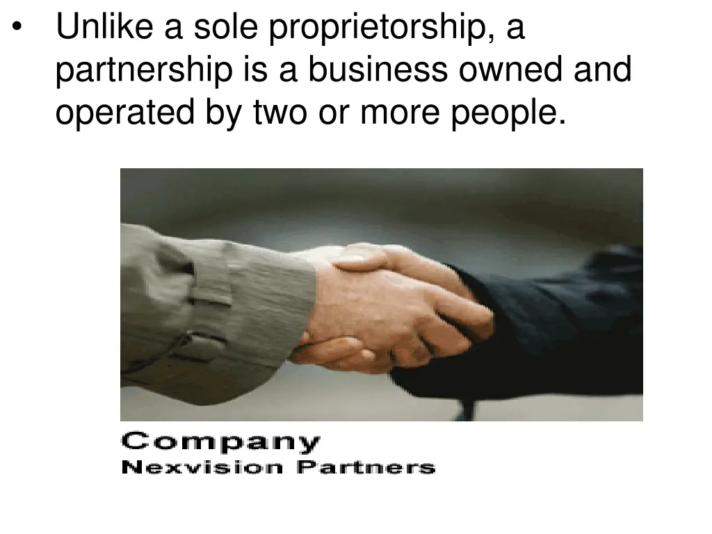 unlike a sole proprietorship a partnership