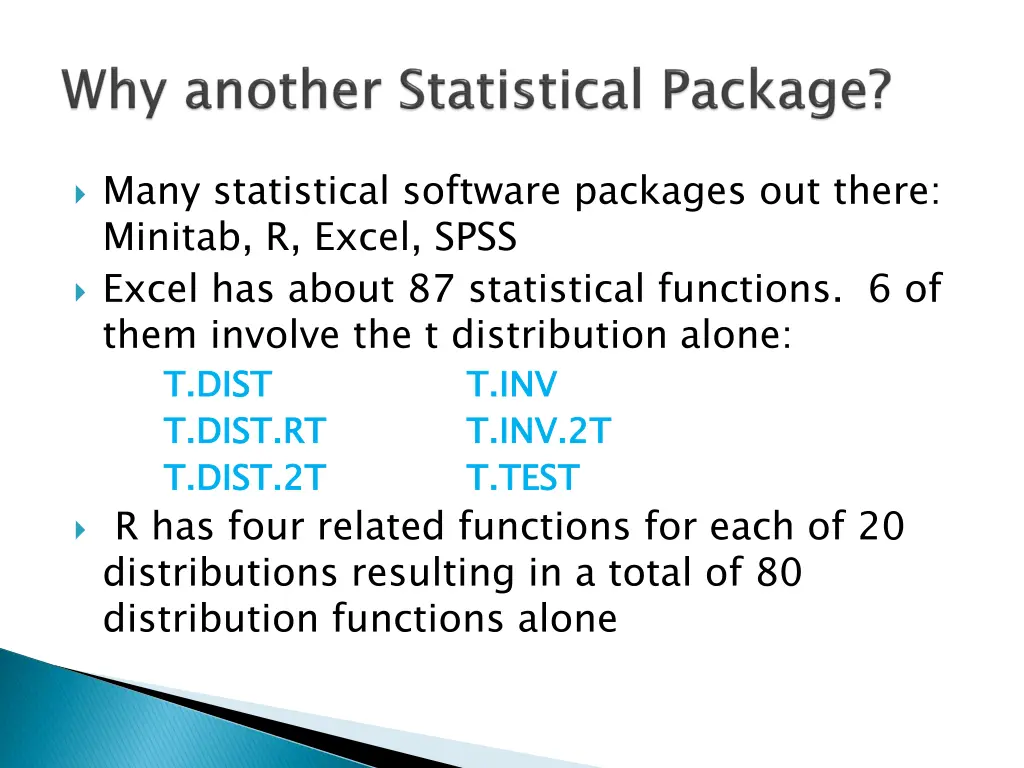many statistical software packages out there
