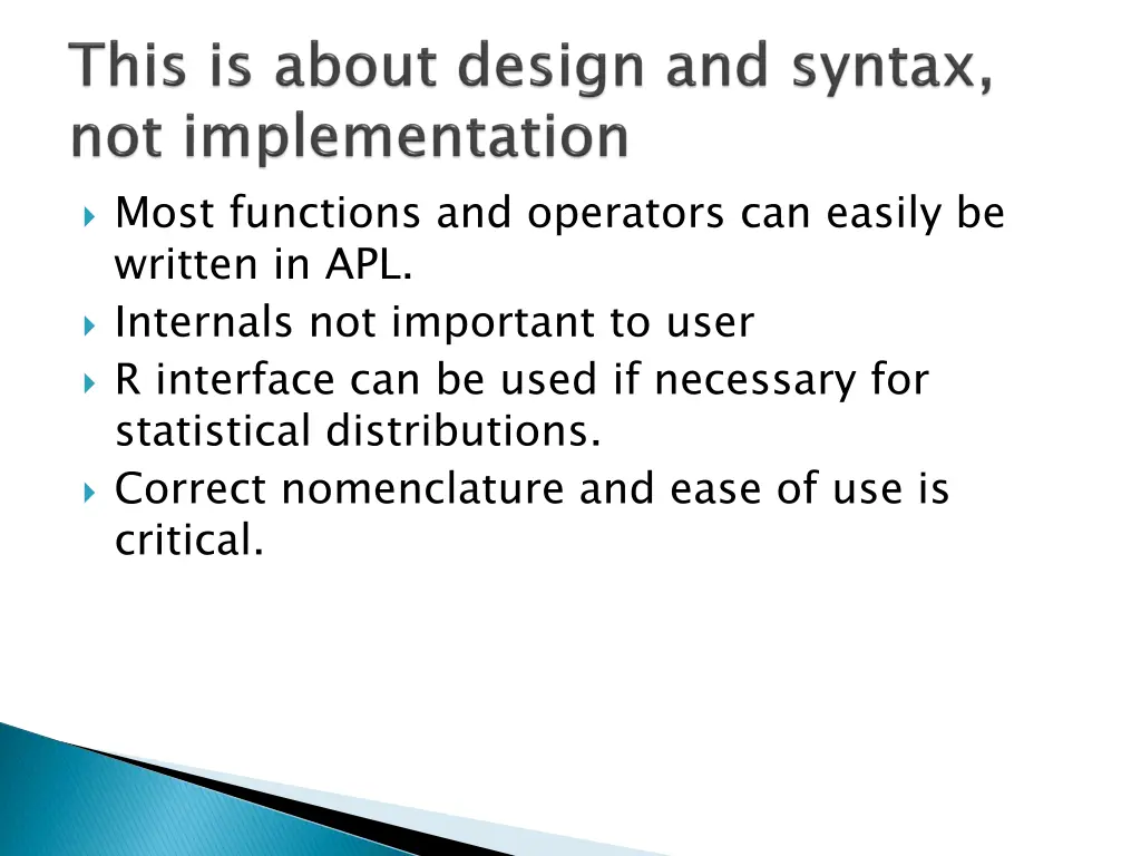 most functions and operators can easily