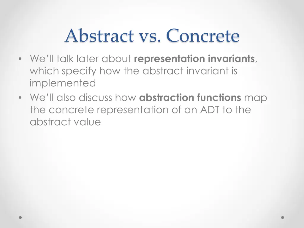 abstract vs concrete w e ll talk later about