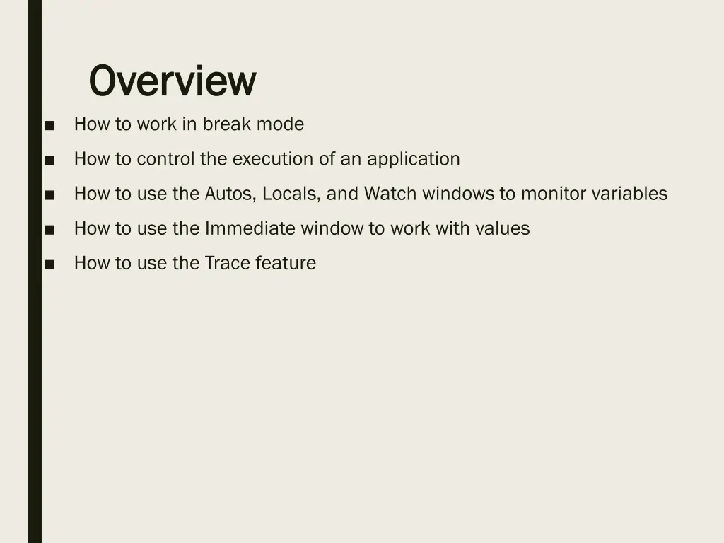 overview overview how to work in break mode