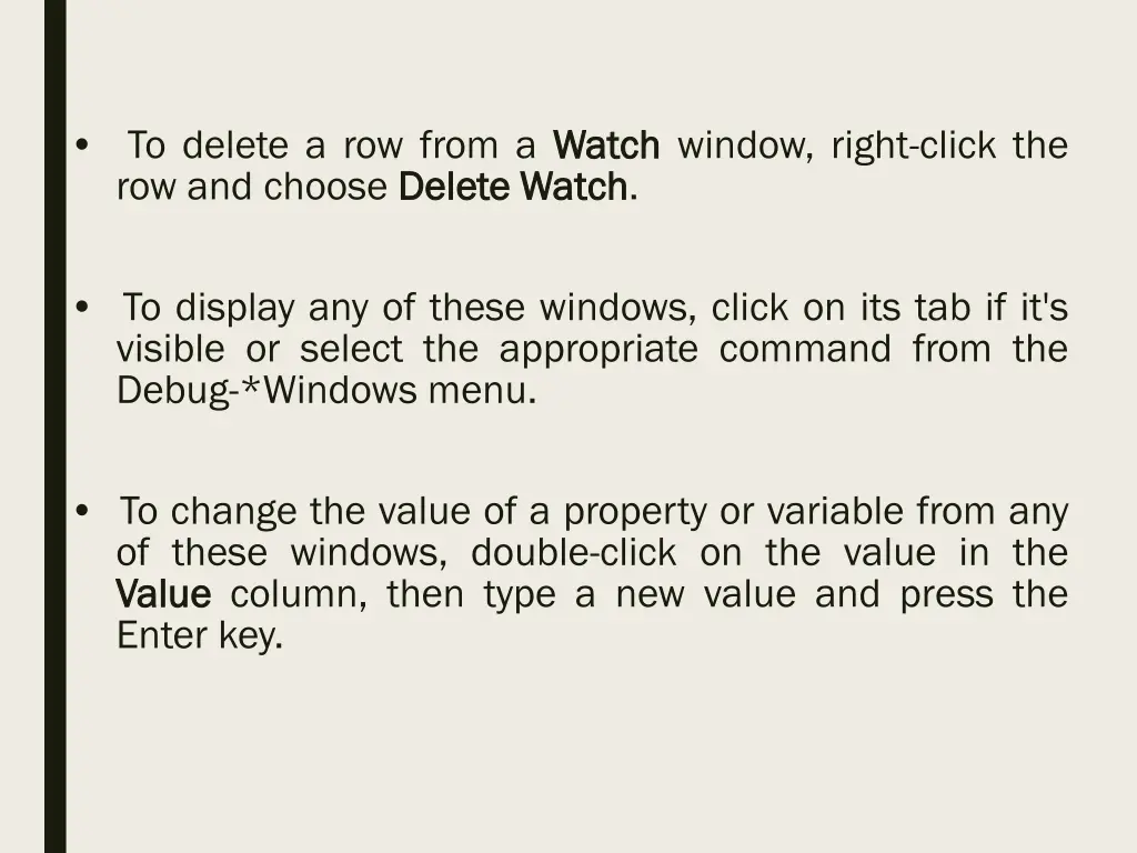 to delete a row from a watch row and choose delete