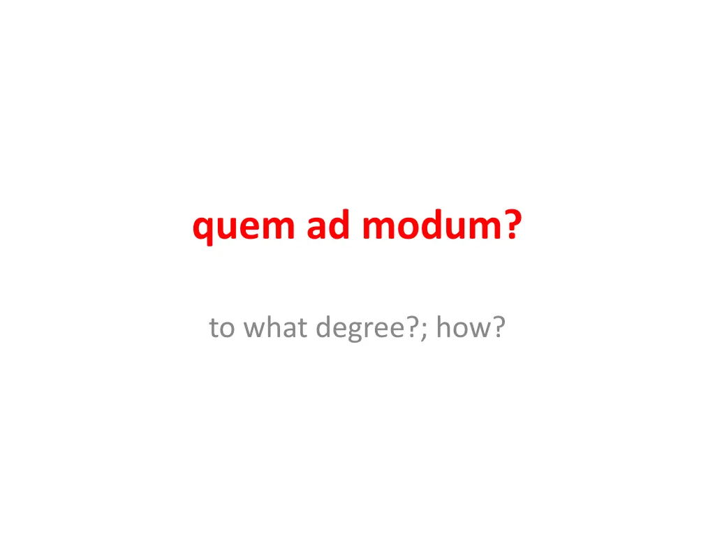 quem ad modum
