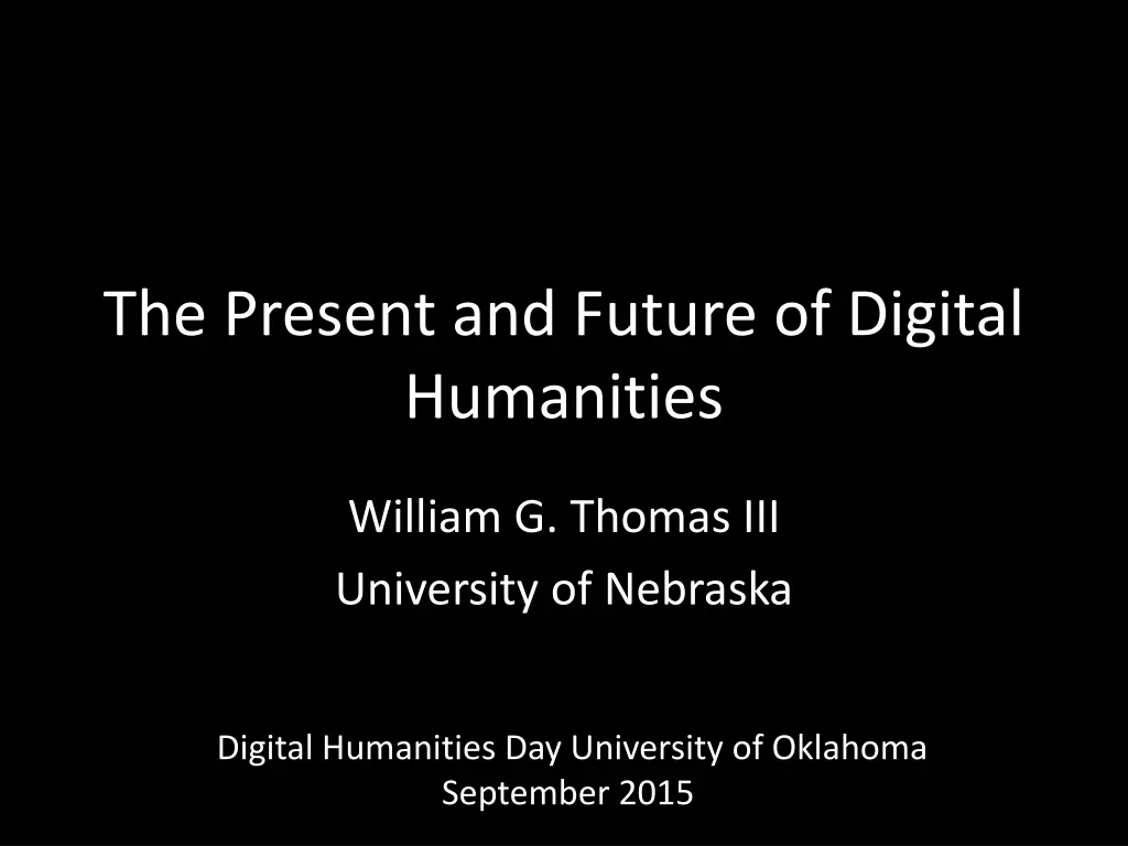 the present and future of digital humanities