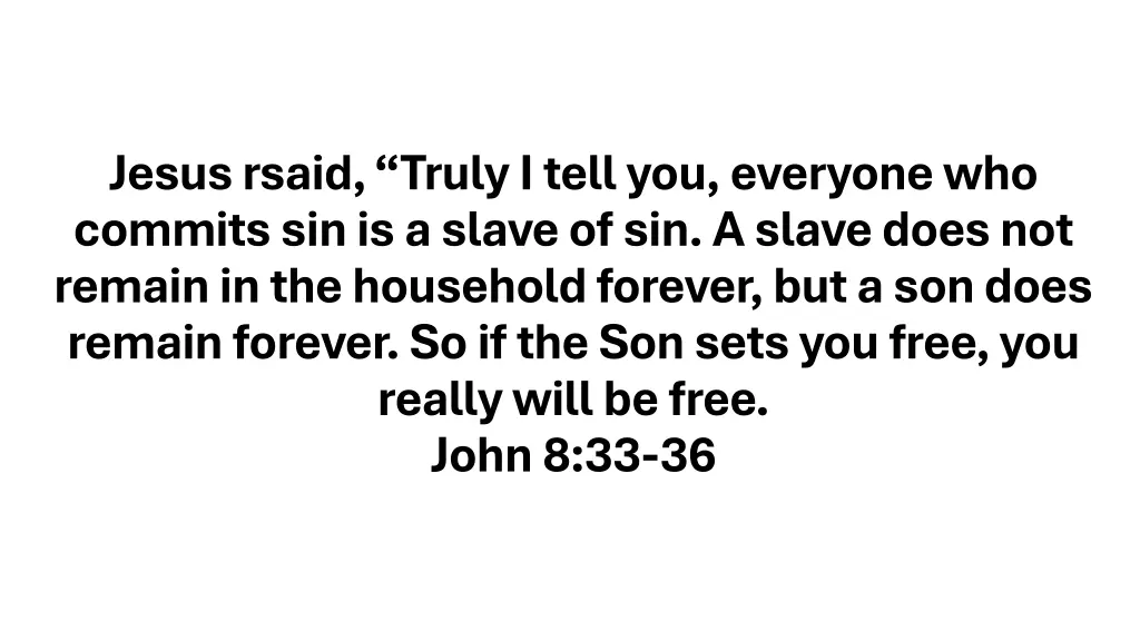 jesus rsaid truly i tell you everyone who commits