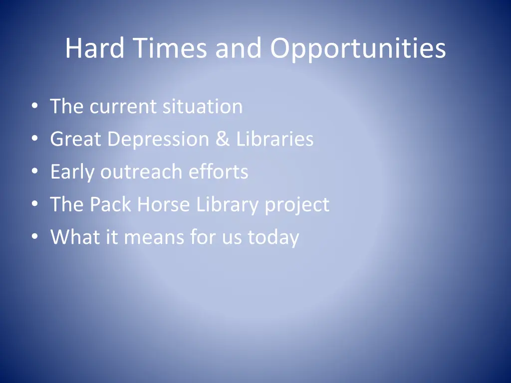 hard times and opportunities