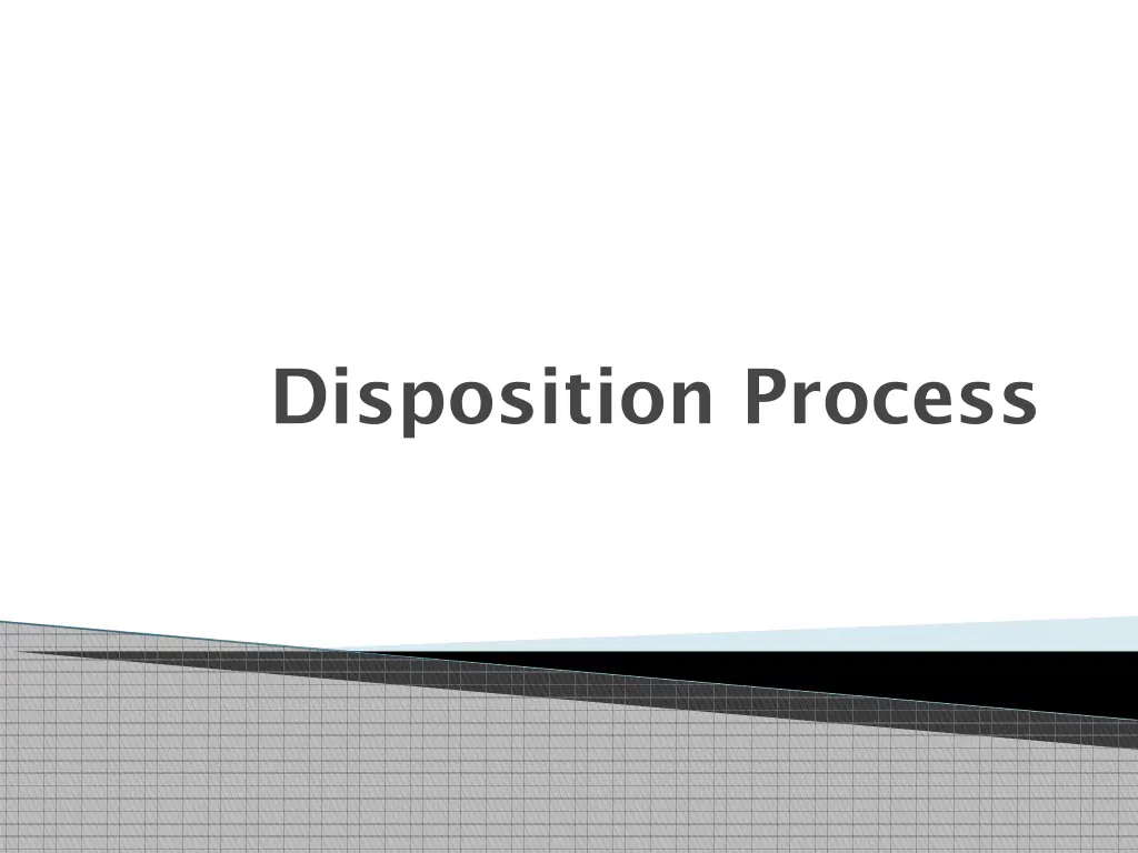disposition process