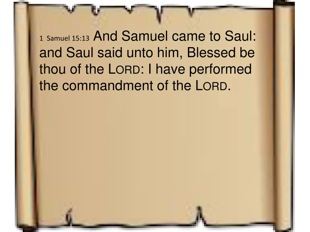 1 samuel 15 13 and samuel came to saul and saul