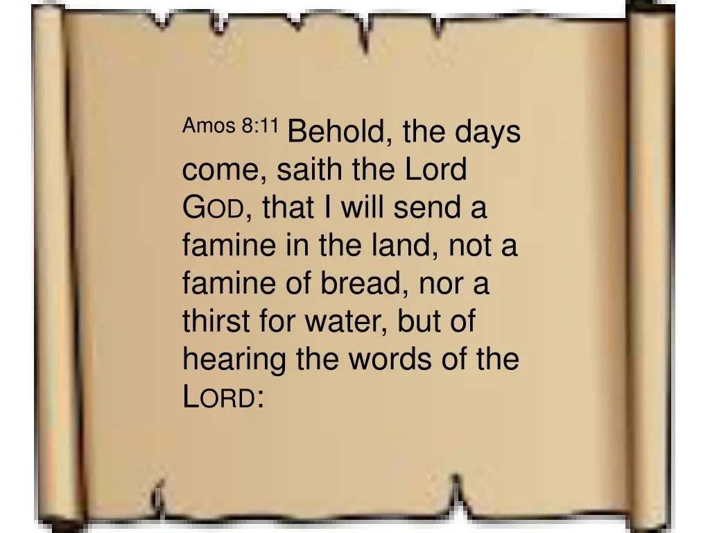 amos 8 11 behold the days come saith the lord