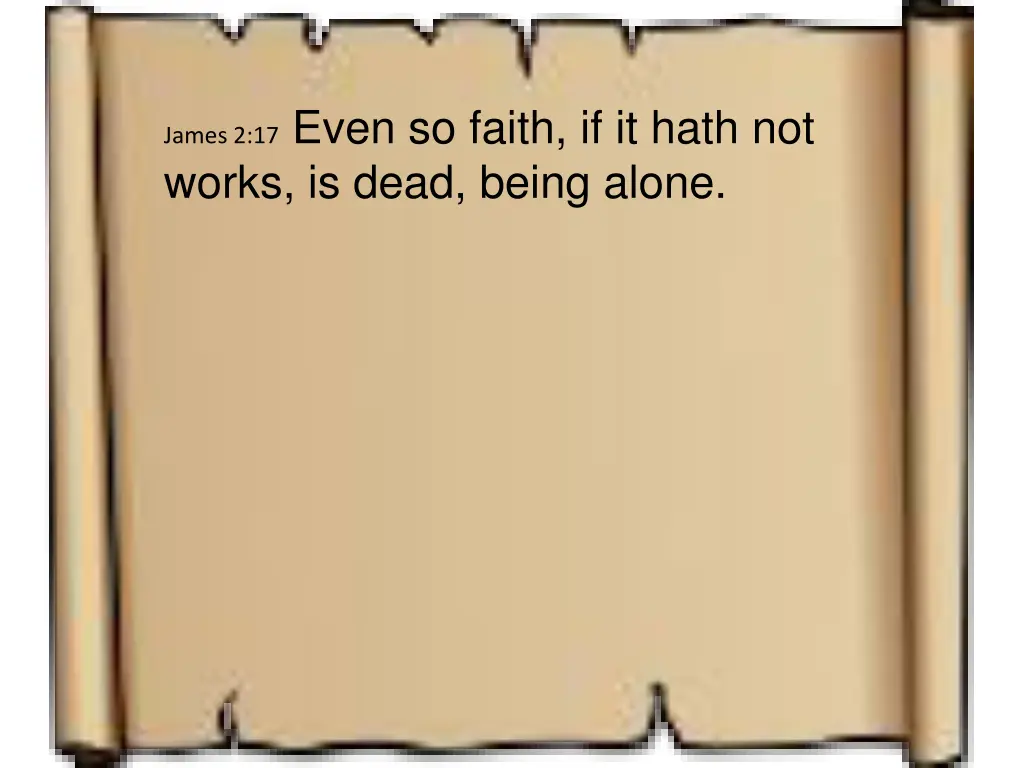 james 2 17 even so faith if it hath not works