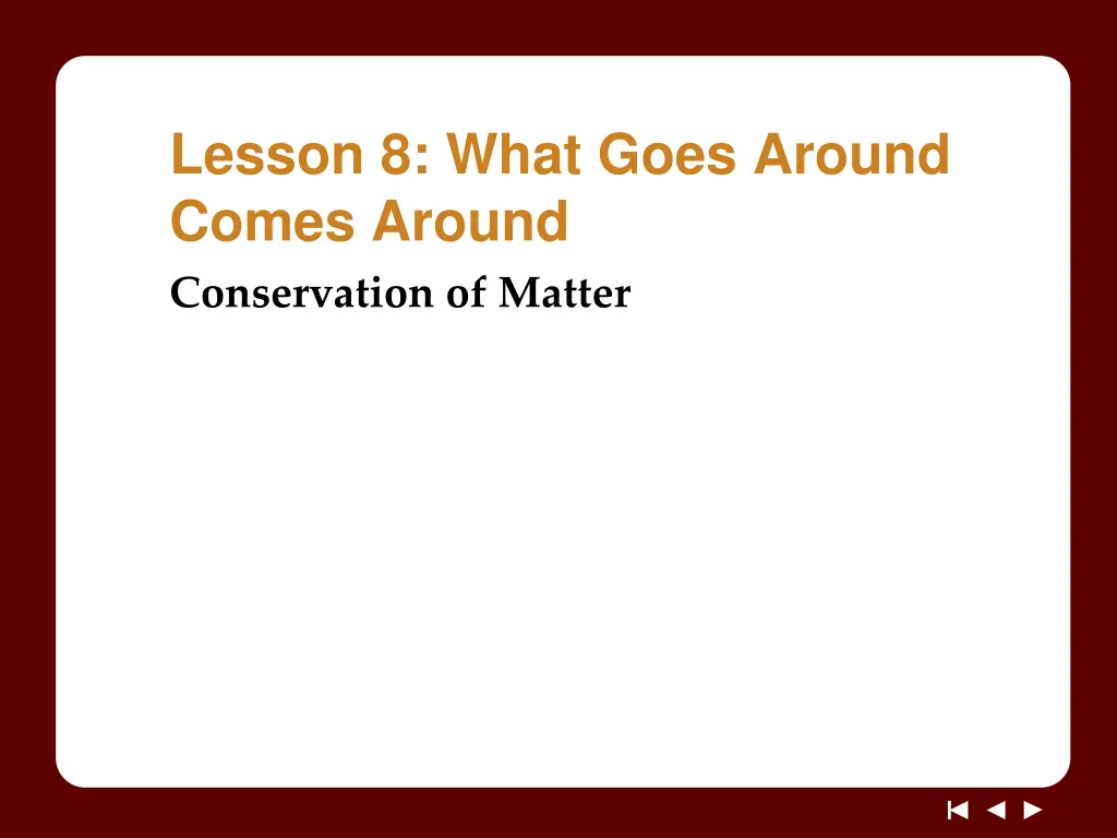 lesson 8 what goes around comes around