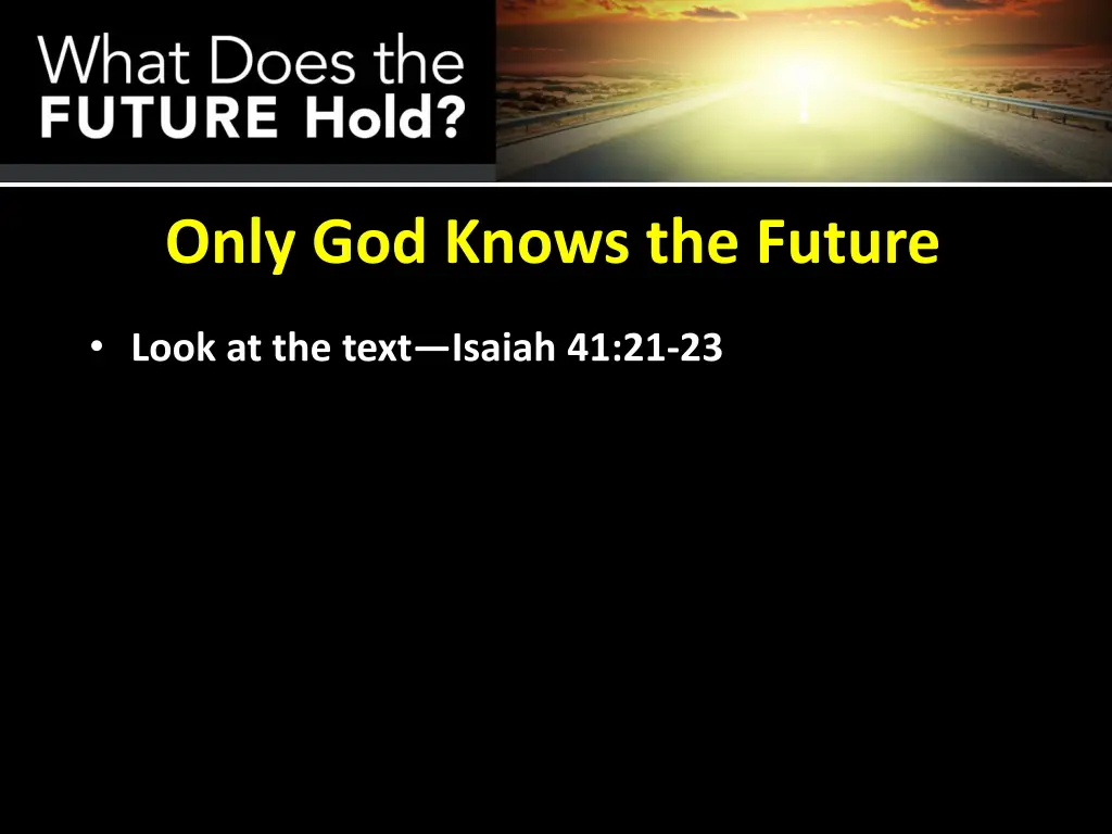 only god knows the future