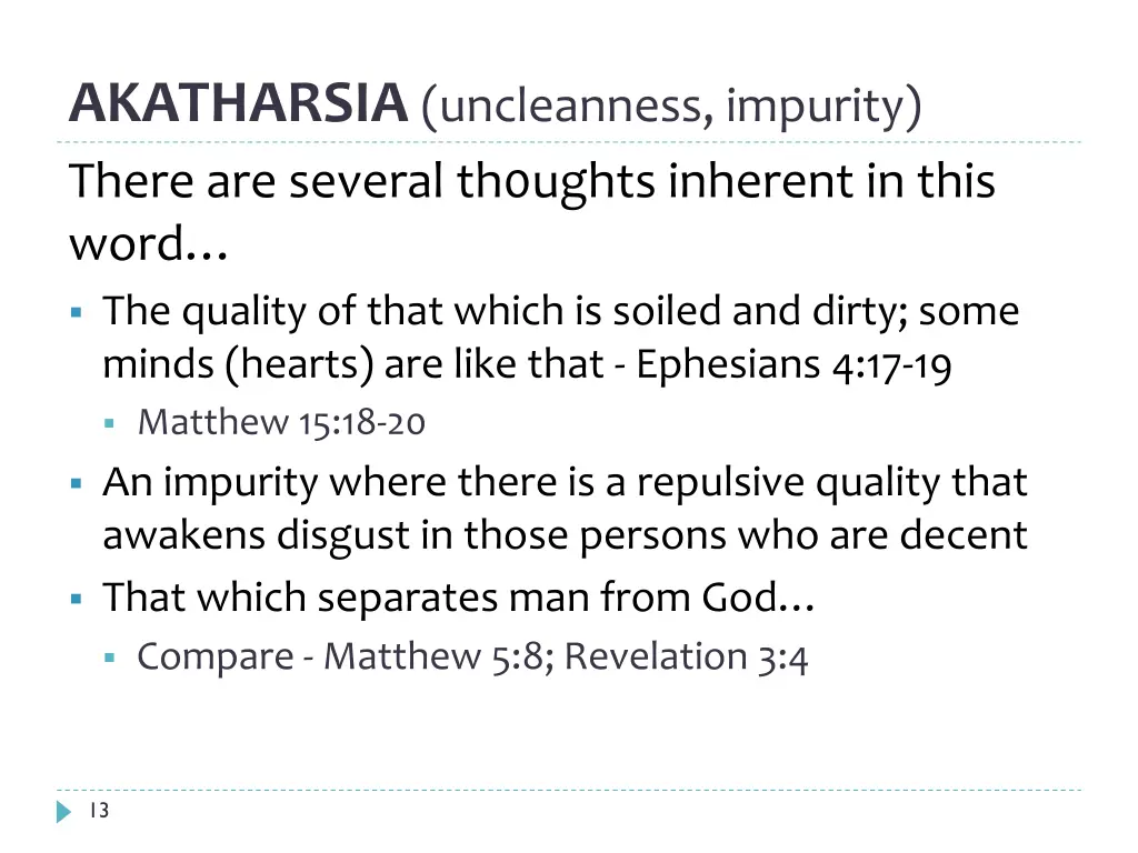 akatharsia uncleanness impurity there are several