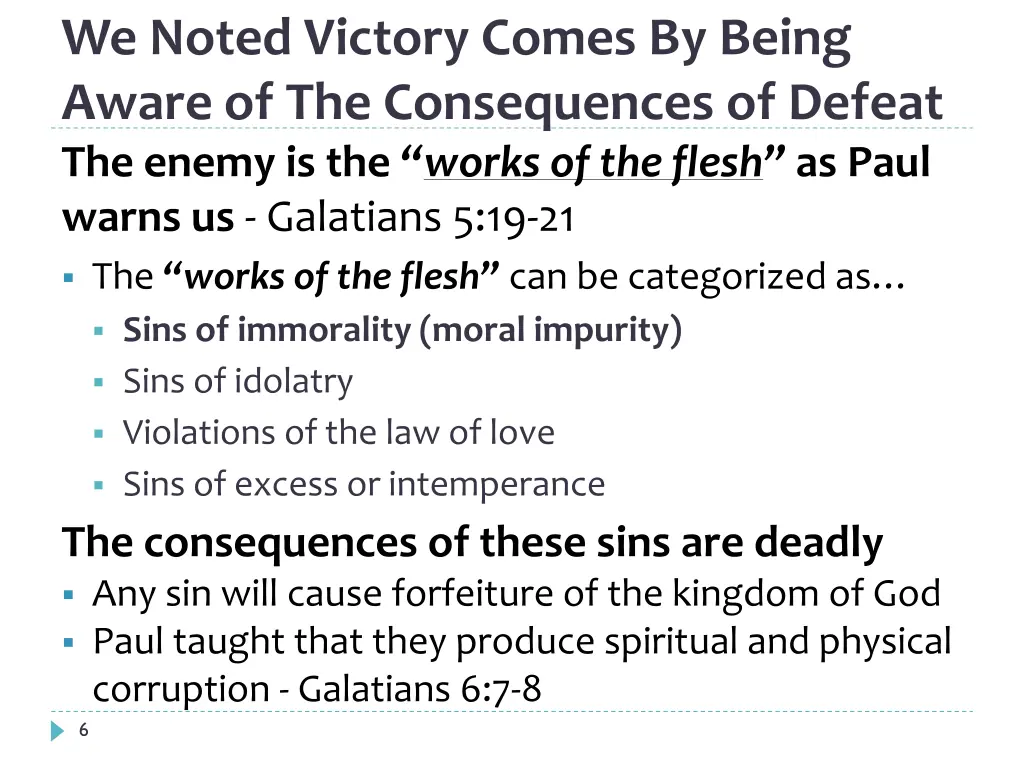 we noted victory comes by being aware