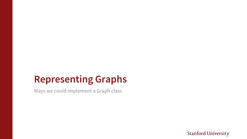 representing graphs ways we could implement