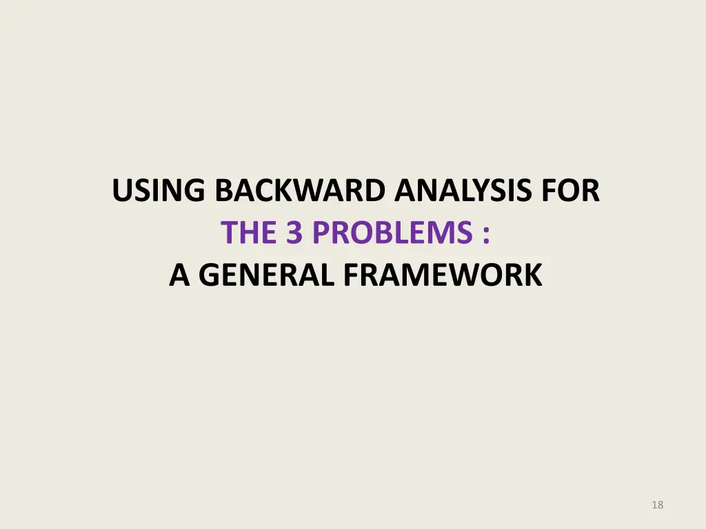 using backward analysis for the 3 problems