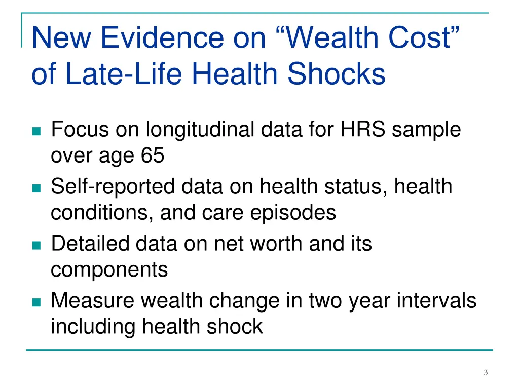 new evidence on wealth cost of late life health