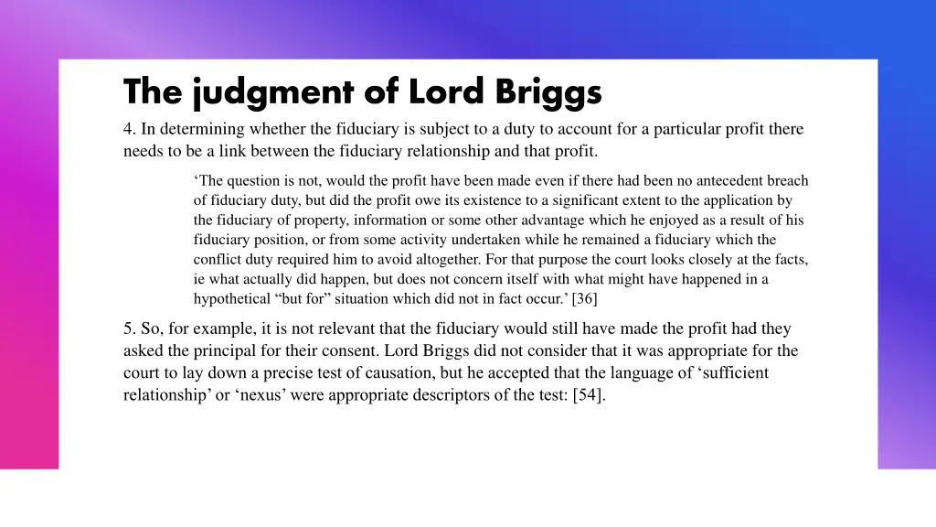 the judgment of lord briggs 4 in determining