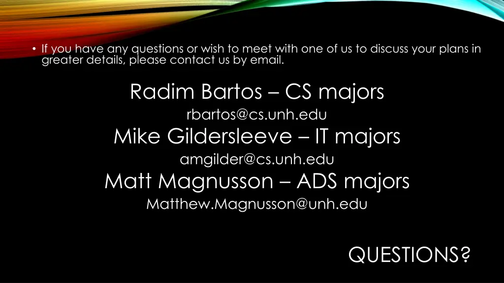 if you have any questions or wish to meet with