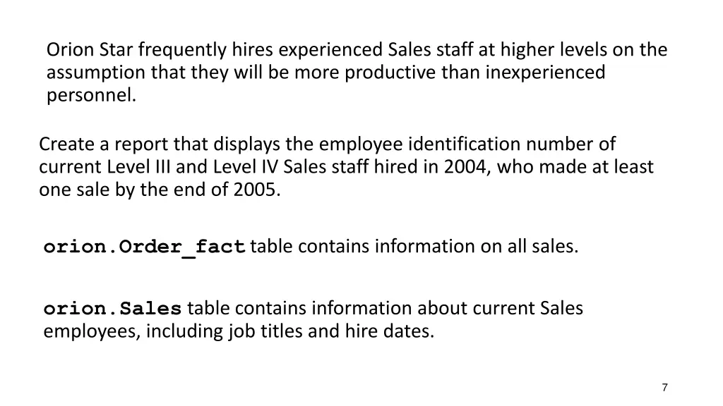 orion star frequently hires experienced sales