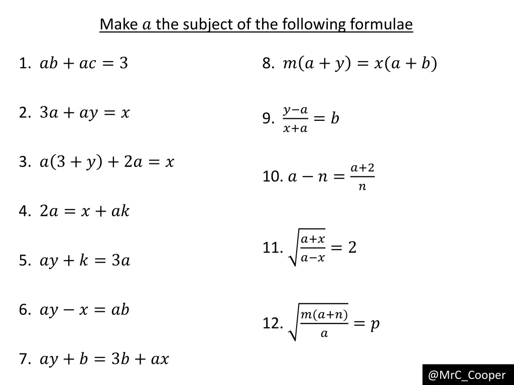 make the subject of the following formulae