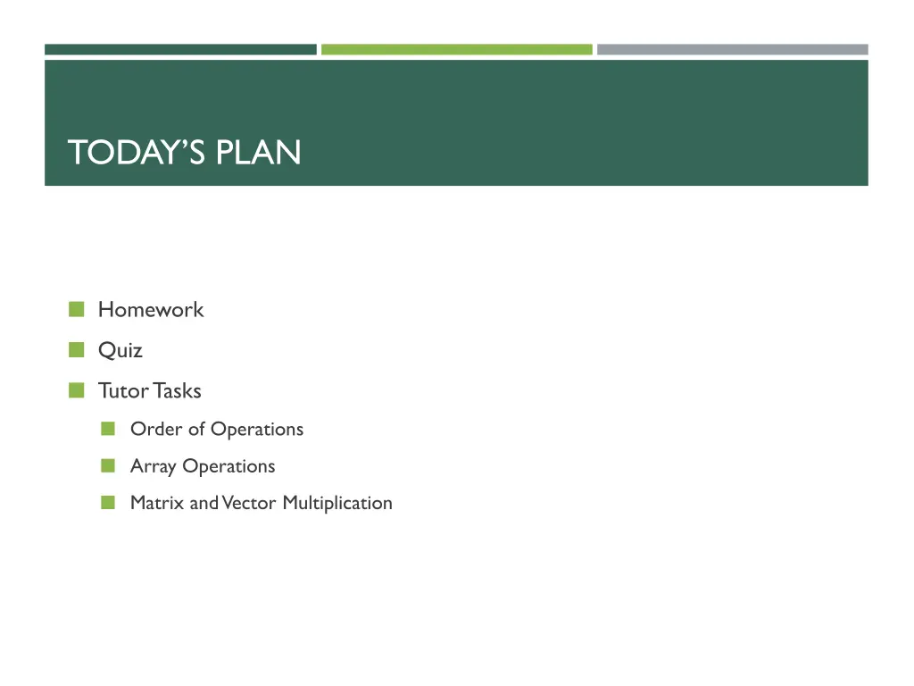 today s plan