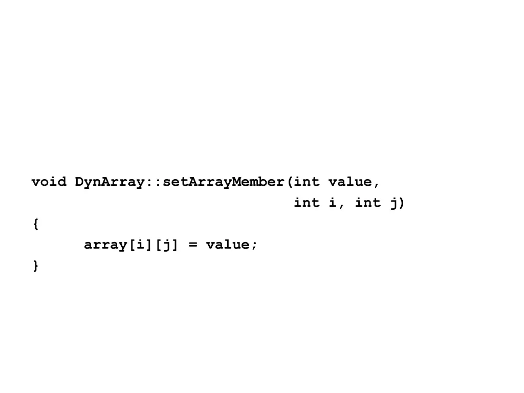 void dynarray setarraymember int value