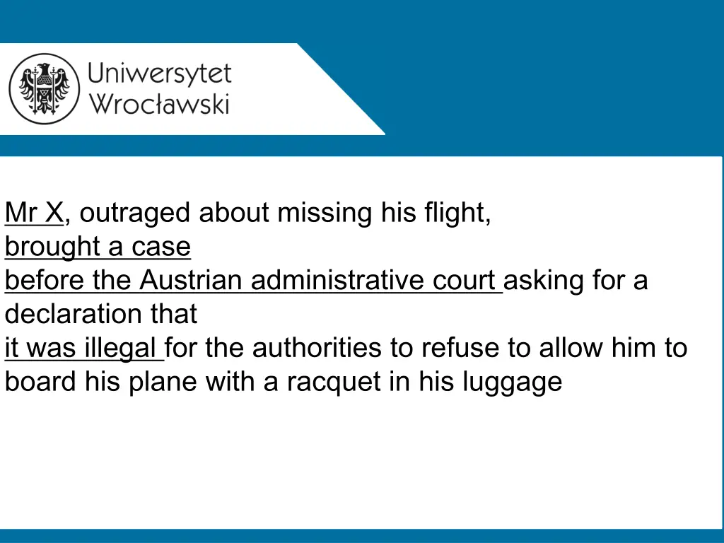 mr x outraged about missing his flight brought
